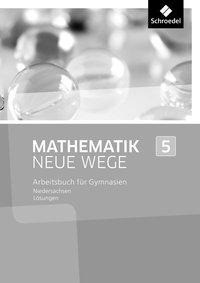 Mathematik Neue Wege SI 5. Lösungen. G8 in Niedersachsen