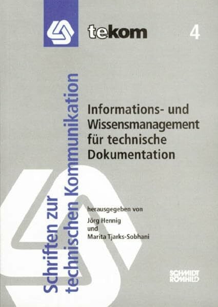 Informations- und Wissensmanagement für technische Dokumentation (Schriften zur technischen Kommunikation)