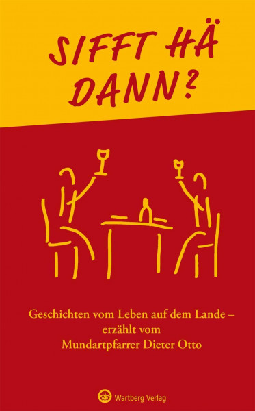 Sifft hä dann? Geschichten vom Leben auf dem Lande erzählt von Mundartpfarrer Dieter Otto