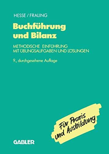 Buchführung und Bilanz: Methodische Einführung mit Übungsaufgaben und Lösungen (German Edition)