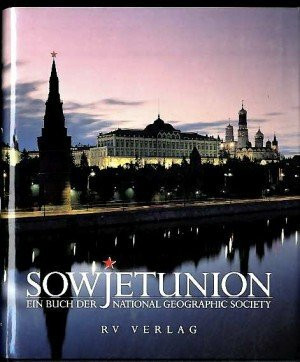 Sowjetunion. Ein Buch der National Geographic Society