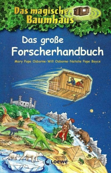 Das magische Baumhaus – Das große Forscherhandbuch: Spannungsreiche Abenteuergeschichten ab 8 Jahre (Das magische Baumhaus - Forscherhandbücher)