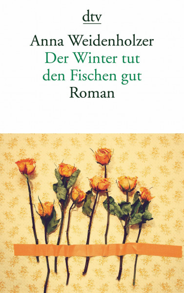 Der Winter tut den Fischen gut: Roman