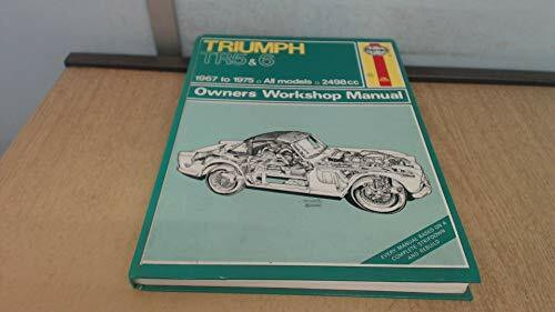 Triumph Tr250 & 6 1967 1976 Owners Work Manual (Haynes classic owners workshop manuals)