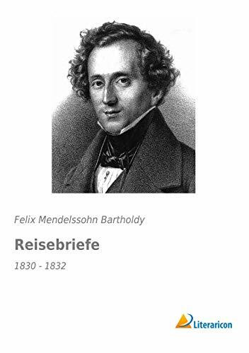 Reisebriefe: 1830 - 1832