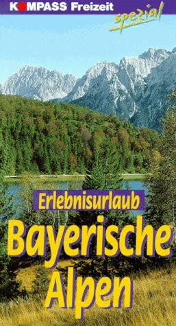 Erlebnisurlaub Bayerische Alpen