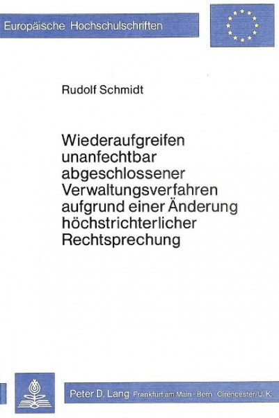 Wiederaufgreifen unanfechtbar abgeschlossener Verwaltungsverfahren aufgrund einer Änderung höchstric