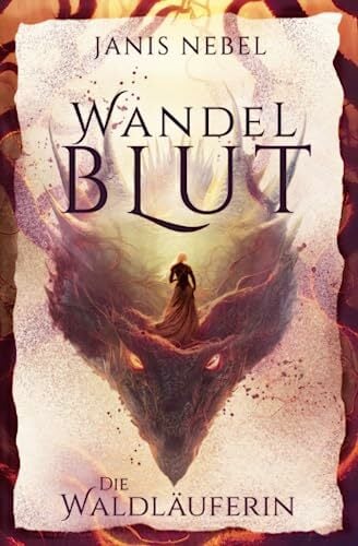 Die Waldläuferin (Wandelblut, Band 1) Die Waldläuferin (Wandelblut, Band 1)