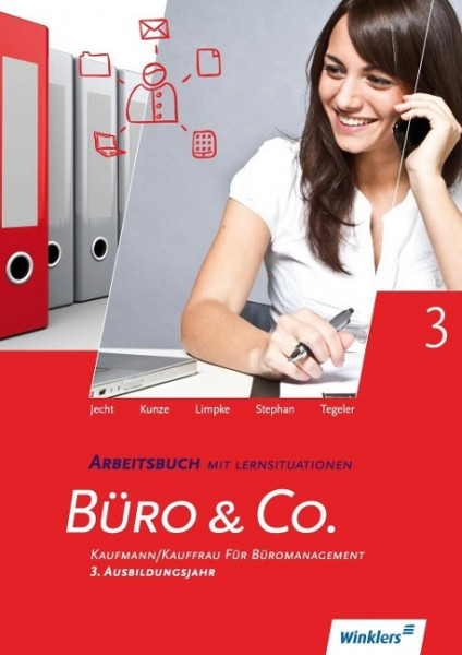 Büro & Co. nach Lernfeldern. 3. Ausbildungsjahr: Arbeitsbuch