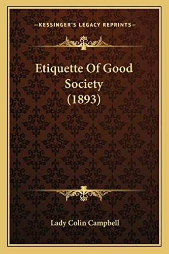 Etiquette Of Good Society (1893)