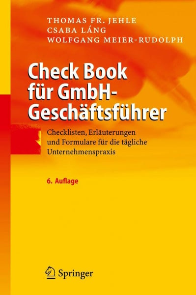 Check Book für GmbH-Geschäftsführer: Checklisten, Erläuterungen und Formulare für die tägliche Unternehmenspraxis (German Edition)