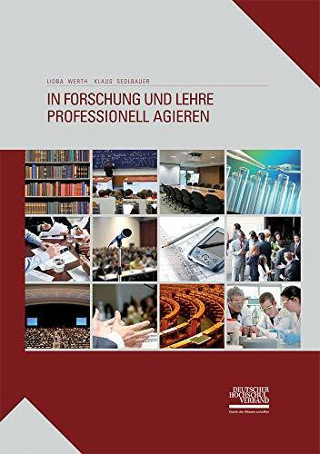 In Forschung und Lehre professionell agieren