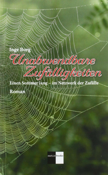 Unabwendbare Zufälligkeiten: Einen Sommer lang – im Netzwerk der Zufälle