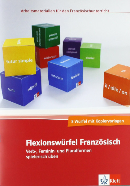 Flexionswürfel Französisch: Verb-, Feminin- und Pluralformen spielerisch üben. Buch mit 8 Würfeln (Bastelbogen) und Kopiervorlagen