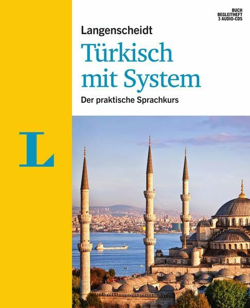 Langenscheidt Türkisch mit System - Sprachkurs für Anfänger und Fortgeschrittene: Der praktische Sprachkurs: Der praktische Sprachkurs. Führt zu Niveau B1 (Langenscheidt Sprachkurse mit System)