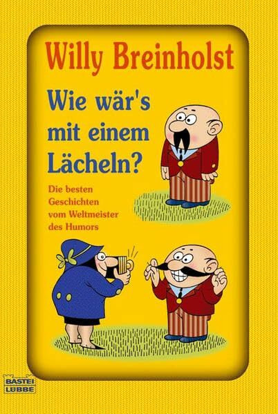 Wie wär's mit einem Lächeln? (Allgemeine Reihe. Bastei Lübbe Taschenbücher)