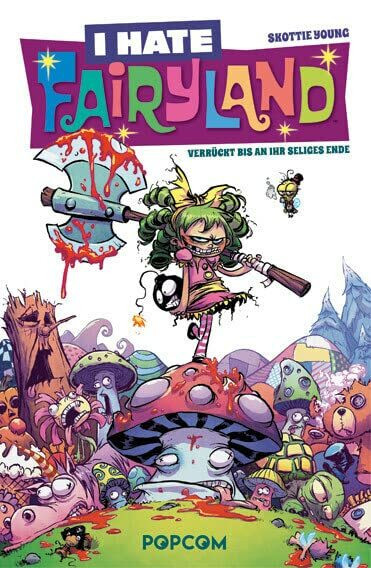 I hate Fairyland 01: Verrückt bis an ihr seliges Ende