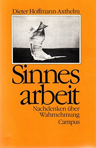 Sinnesarbeit: Nachdenken über Wahrnehmung