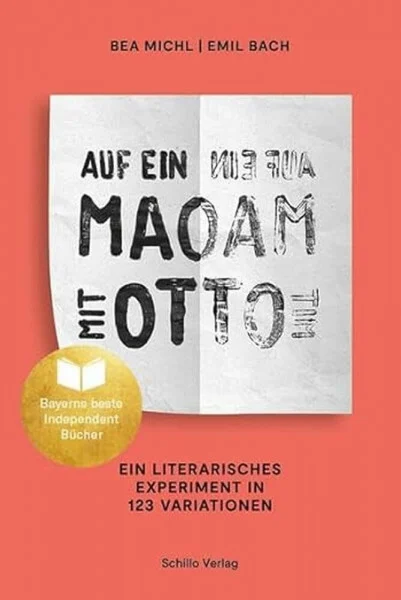 Auf ein Maoam mit Otto: Ein literarisches Experiment in 123 Variationen (Auf ein Wortspiel: Die Literaturwerkstatt für deutsche Sprachkunst)