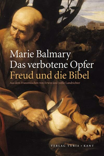 Das verbotene Opfer: Freud und die Bibel