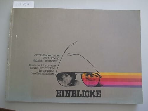 Einblicke. Unterrichtsbausteine für die Lernbereiche Sprache und Gesellschaftslehre. Mit Illustrationen von Pit Flick Einblicke. Unterrichtsbausteine für die Lernbereiche Sprache und Gesellschaftslehre. Mit Illustrationen von Pit Flick