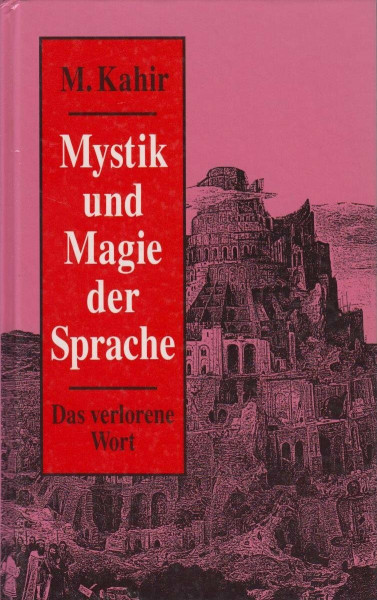 Mystik und Magie der Sprache. Das verlorene Wort