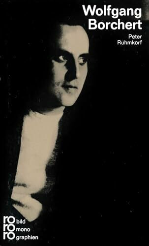 Wolfgang Borchert (Rowohlt Bildmonographien)