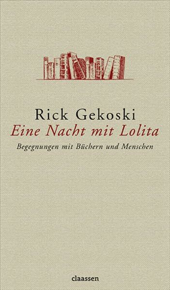 Eine Nacht mit Lolita: Begegnungen mit Büchern und Menschen