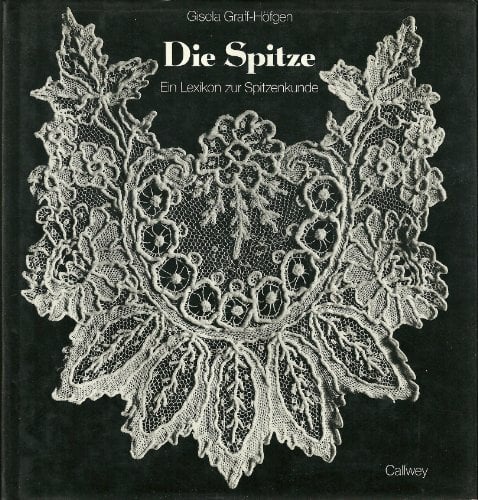 Die Spitze Ein Lexikon zur Spitzenkunde Die Spitze Ein Lexikon zur Spitzenkunde