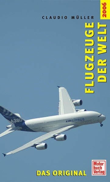 Flugzeuge der Welt 2006: Das Original