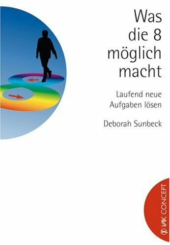 Was die 8 möglich macht: Laufend neue Aufgaben lösen