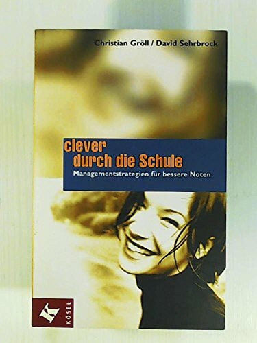 Clever durch die Schule: Managementstrategien für bessere Noten