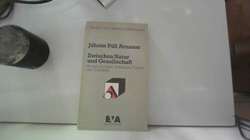 Zwischen Natur und Gesellschaft. Studien zu einer kritischen Theorie des Subjekts
