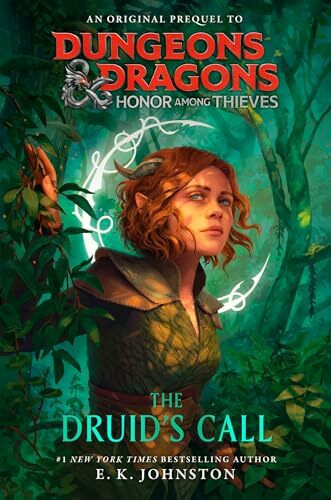 Dungeons & Dragons: Honor Among Thieves: The Druid's Call: An Original Prequel to Dungeons & Dragons