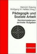 Pädagogik und Soziale Arbeit - Kernkompetenzen zentraler Aufgaben