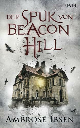 Der Spuk von Beacon Hill: Unheimlicher Thriller