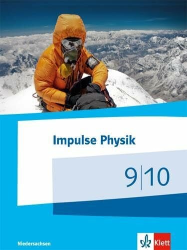 Impulse Physik 9/10. Ausgabe Niedersachsen: Schulbuch Klassen 9/10 (G9) (Impulse Physik. Ausgabe für Niedersachsen ab 2015)