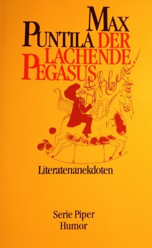 Der lachende Pegasus: Literatenanekdoten (Piper Taschenbuch)