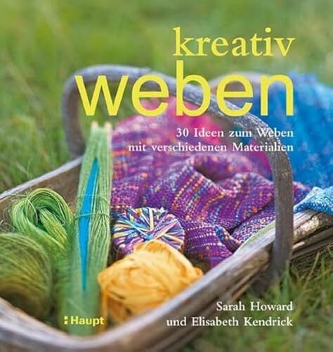 kreativ weben: 30 Ideen zum Weben mit verschiedenen Materialien kreativ weben: 30 Ideen zum Weben mit verschiedenen Materialien