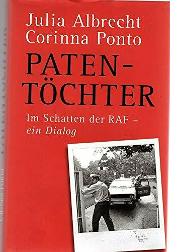 Patentöchter. Im Schatten der RAF - ein Dialog