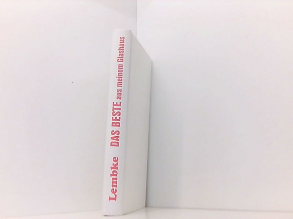 Das Beste aus meinem Glashaus. Humoristisches und Satirisches