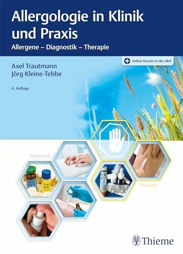 Allergologie in Klinik und Praxis: Allergene - Diagnostik - Therapie