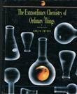 The Extraordinary Chemistry of Ordinary Things