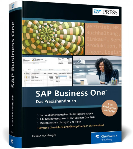 SAP Business One: Der praktische Ratgeber für KMU. Alle Geschäftsprozesse im Griff. Mit Praxisbeispielen und Übungen – 6. Auflage 2026 (SAP PRESS)