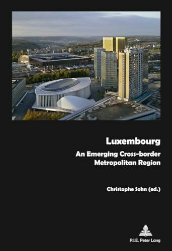 Luxembourg: An Emerging Cross-border Metropolitan Region