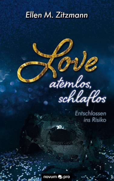 Love ¿ Entschlossen ins Risiko (Band 1)