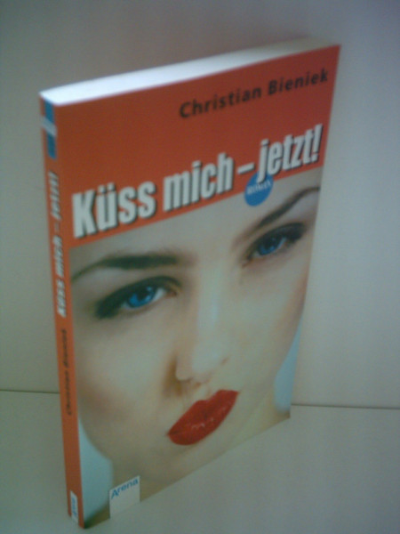 Küss mich - jetzt! (Arena Taschenbücher)