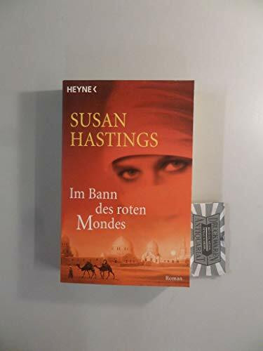 Im Bann des roten Mondes: Roman
