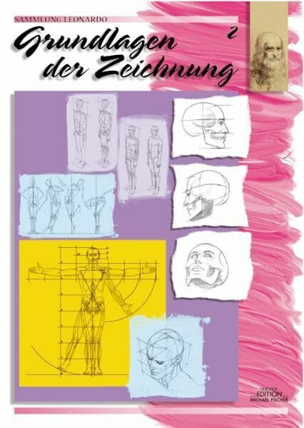Sammlung Leonardo, Bd.2, Grundlagen der Zeichnung (Sammlung Leonardo / Malen macht Freude)