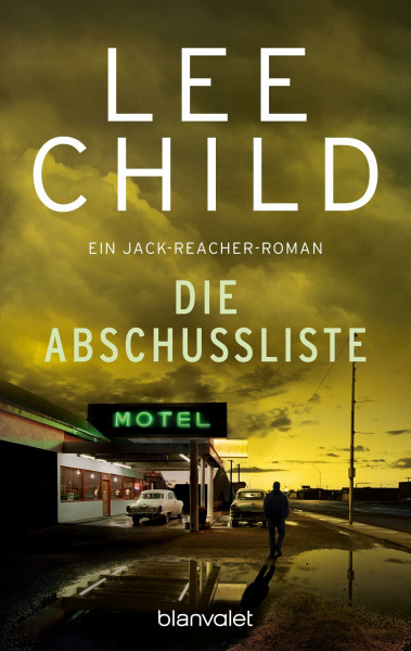 Die Abschussliste. Ein Jack-Reacher-Roman (Die-Jack-Reacher-Romane, Band 8)